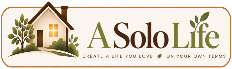 A Solo Life – Create a Life You Love, on Your Own Terms